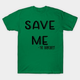 Save the rainforest T-Shirt